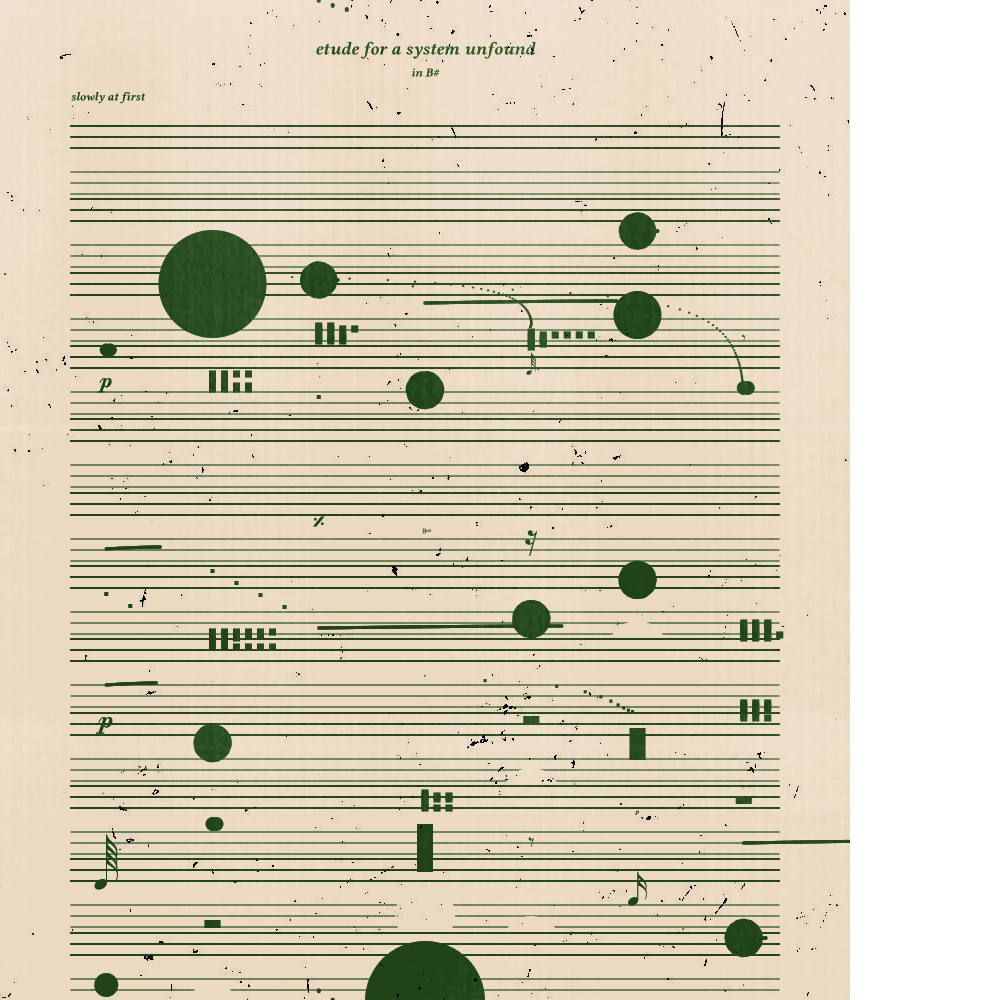 etude for a system unfound #191