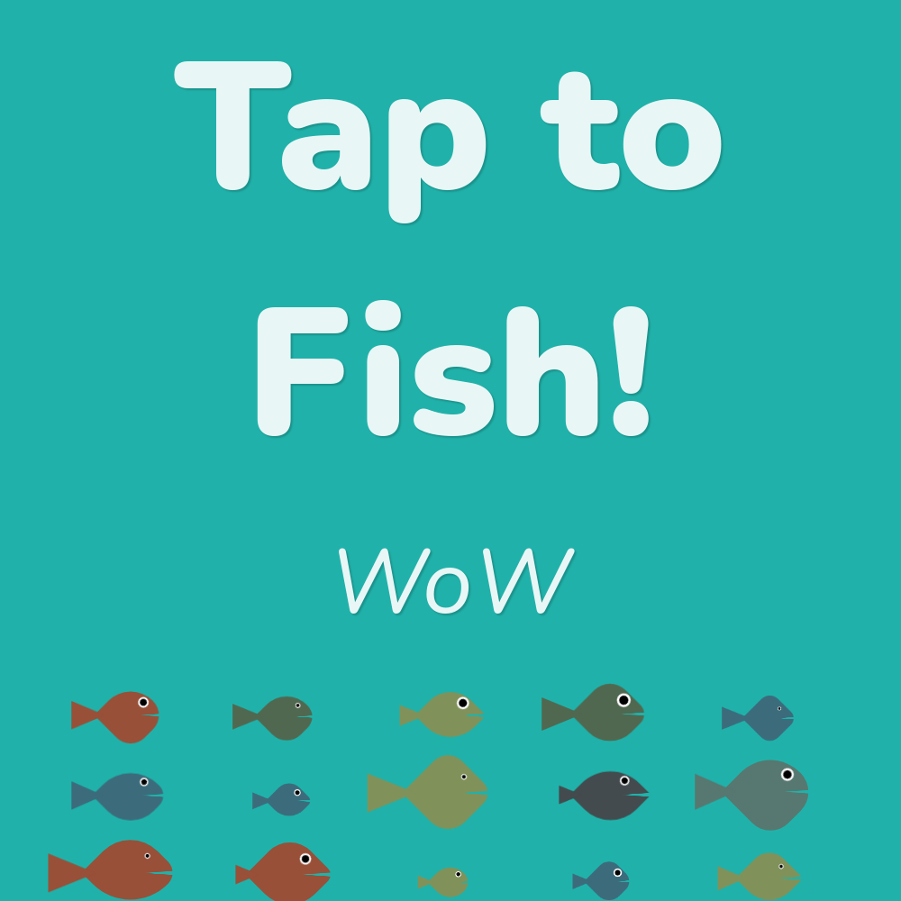 Tap to fish! #12