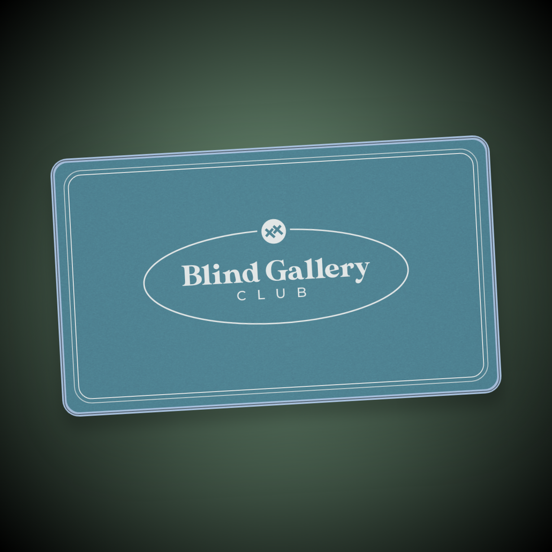 Blind Gallery Club Membership #190