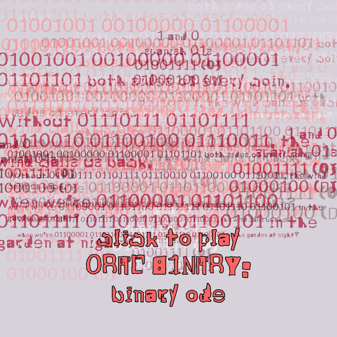 0RAL B1NARY: “BINARY ODE” #269