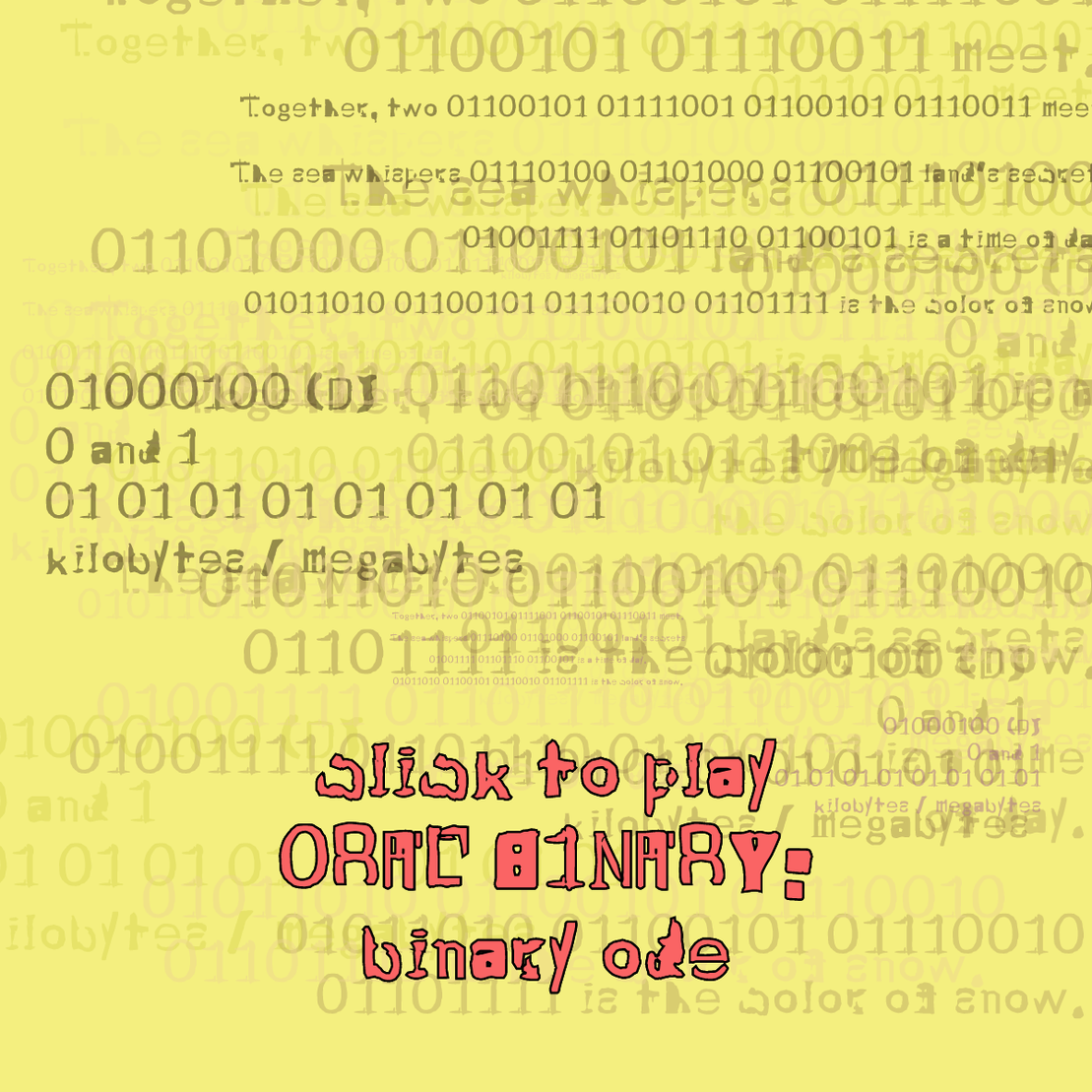 0RAL B1NARY: “BINARY ODE” #10