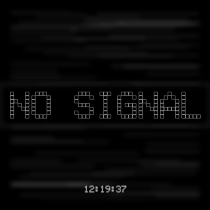 No Signal #207