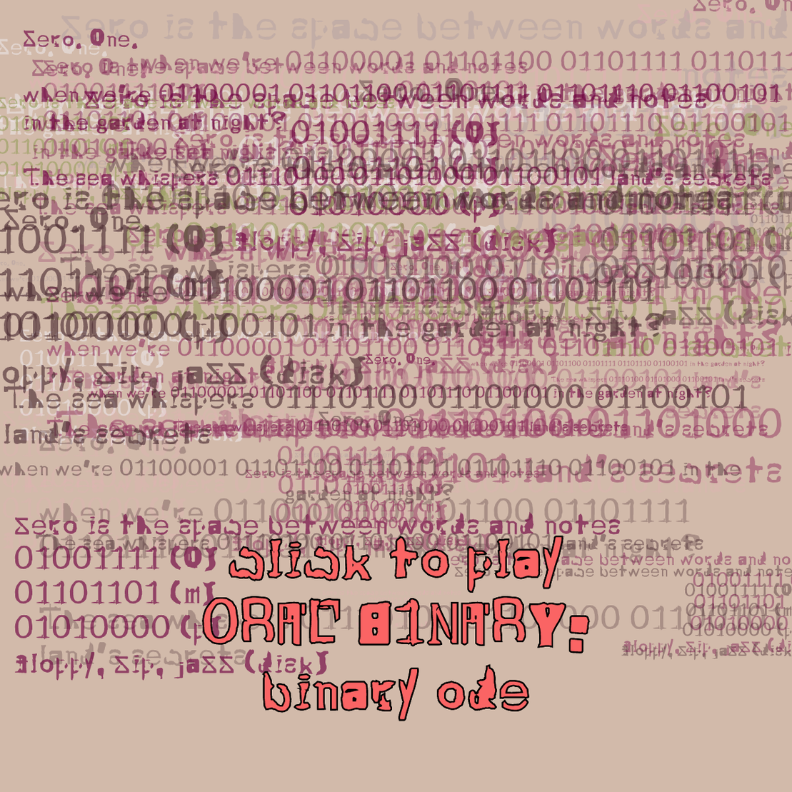 0RAL B1NARY: “BINARY ODE” #87