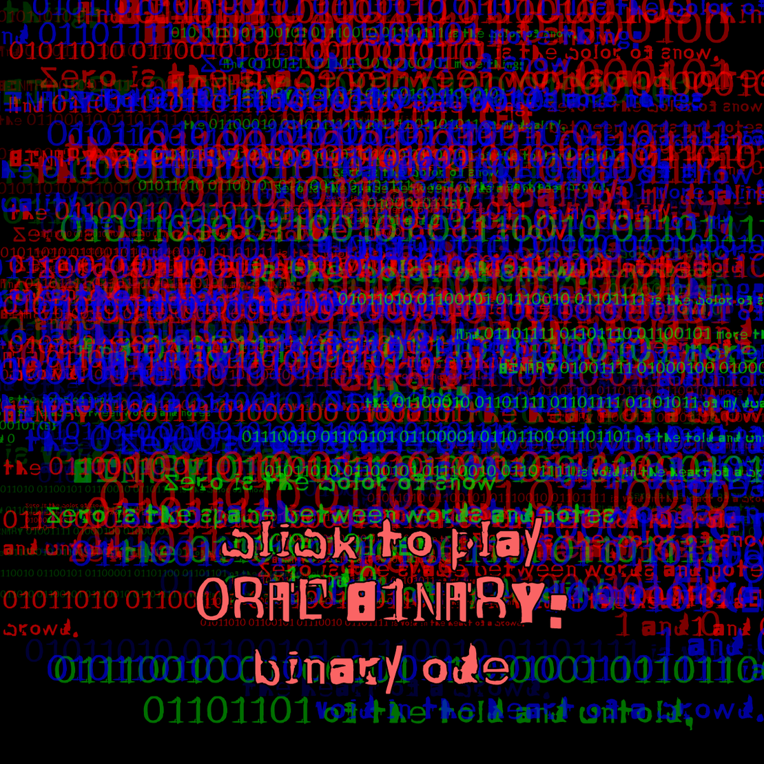 0RAL B1NARY: “BINARY ODE” #124