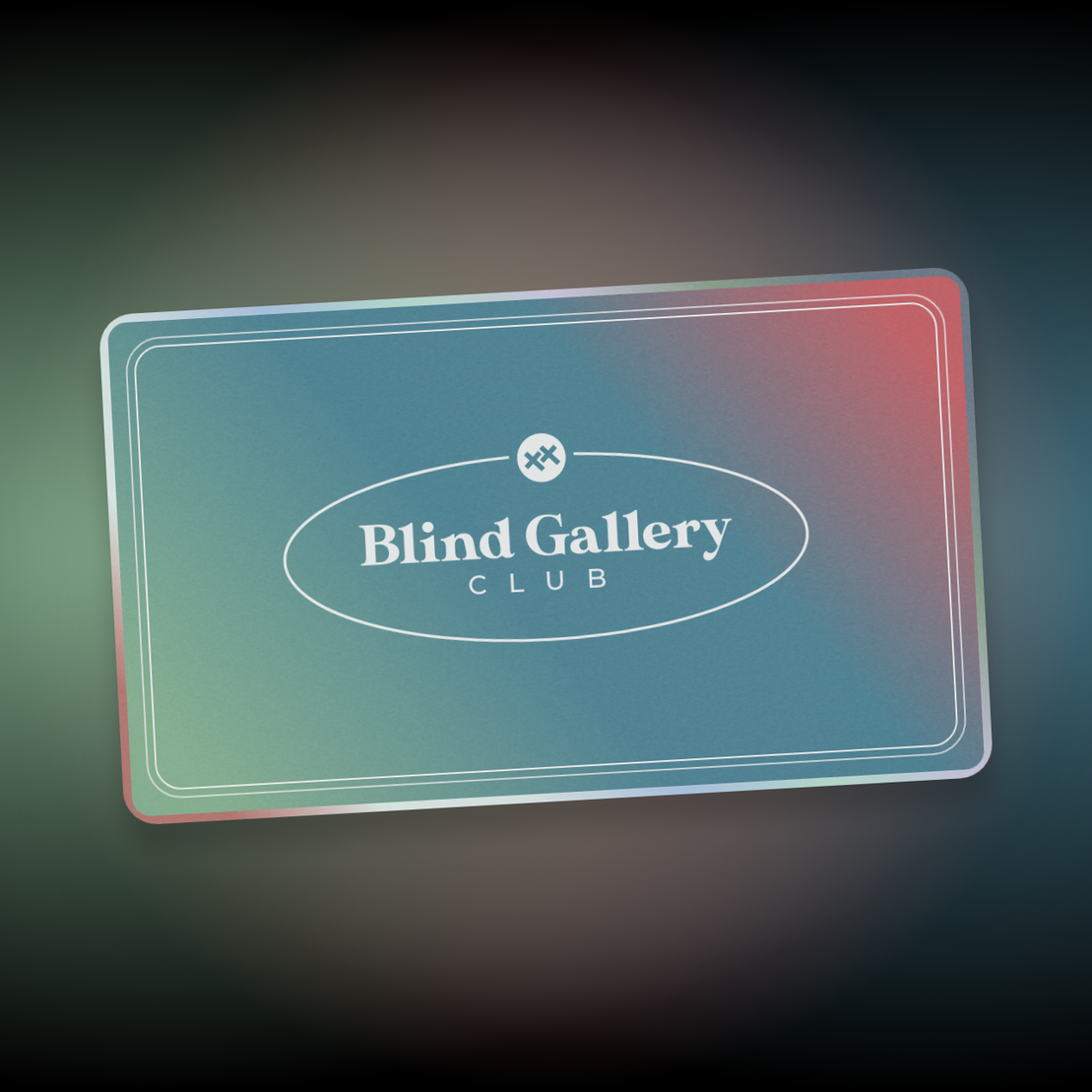 Blind Gallery Club Membership #17