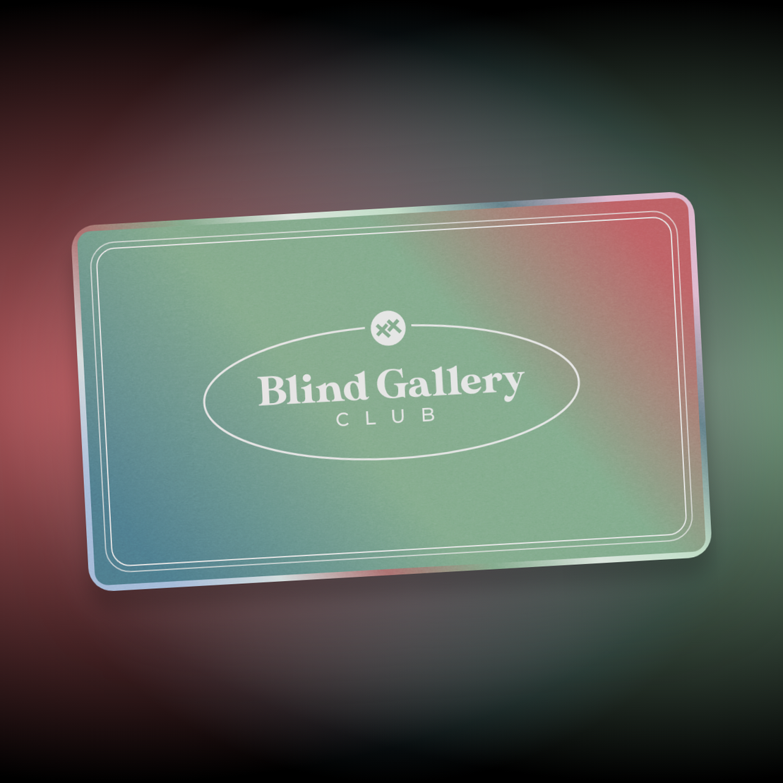 Blind Gallery Club Membership #363