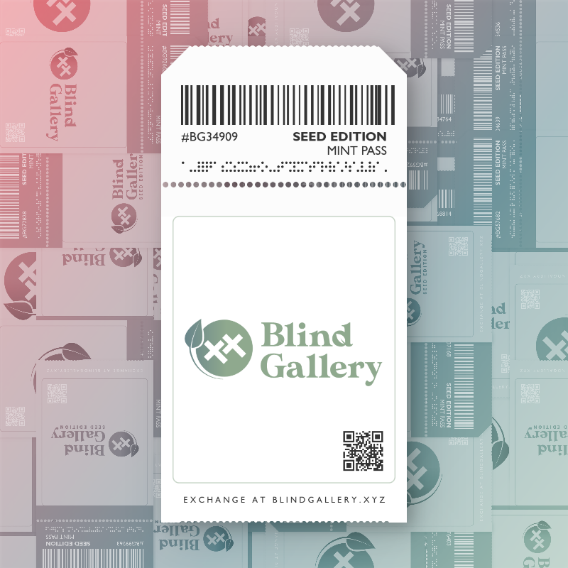 Blind Gallery Mint Pass (Seed Edition) #563