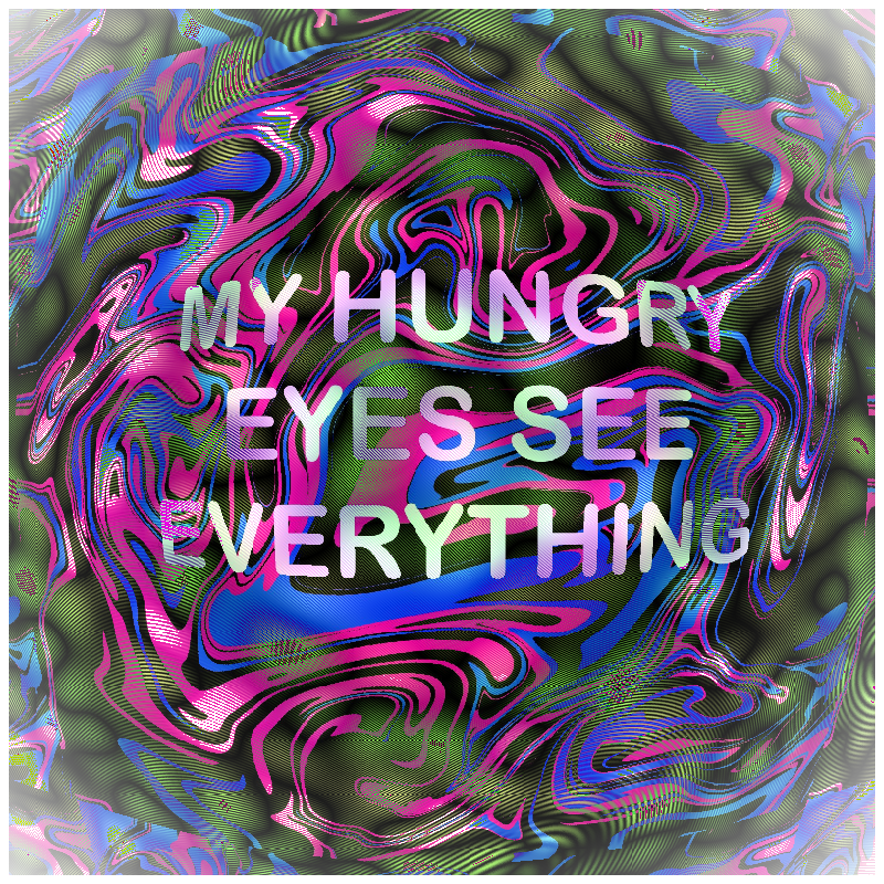 Hungry Eyes #9