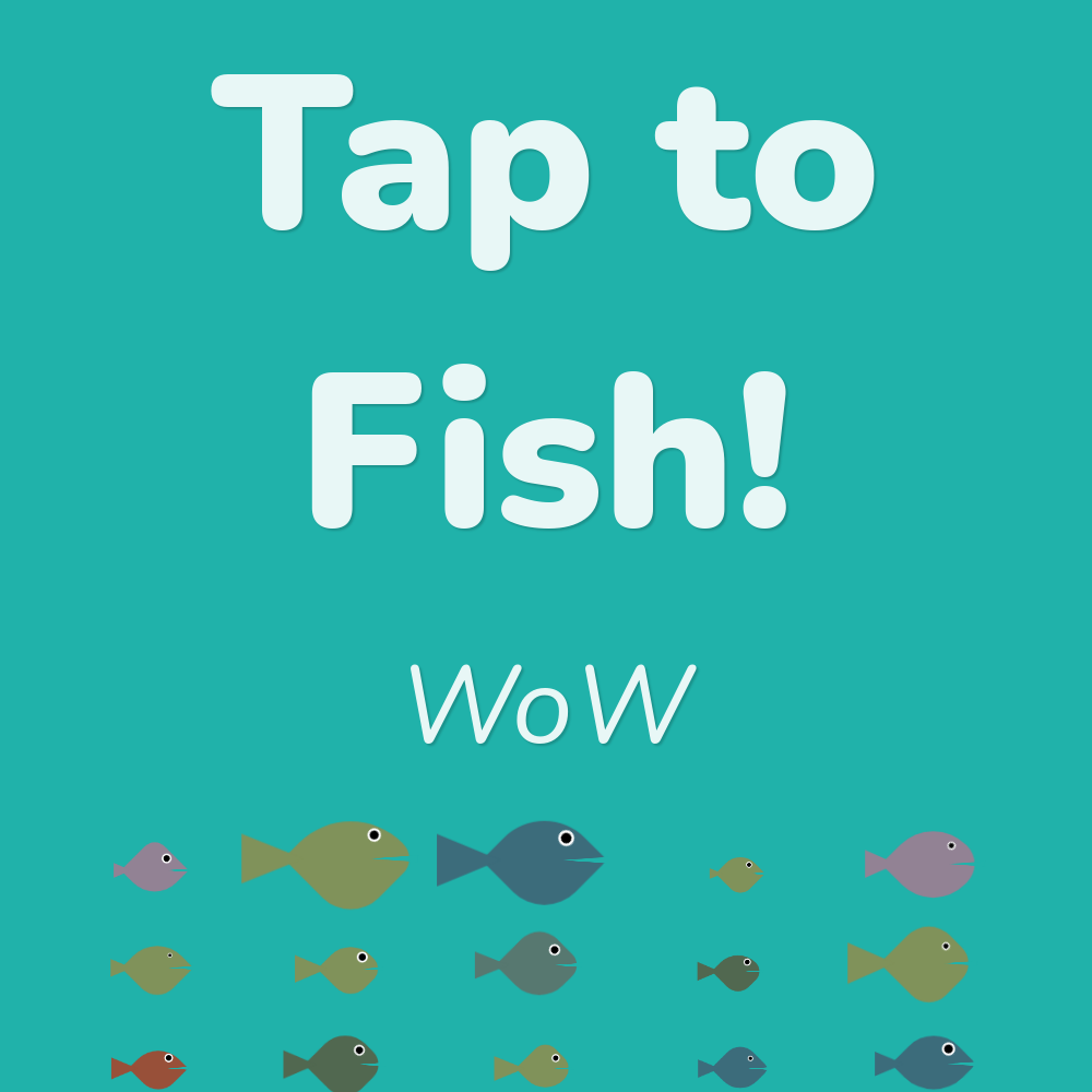 Tap to fish! #7