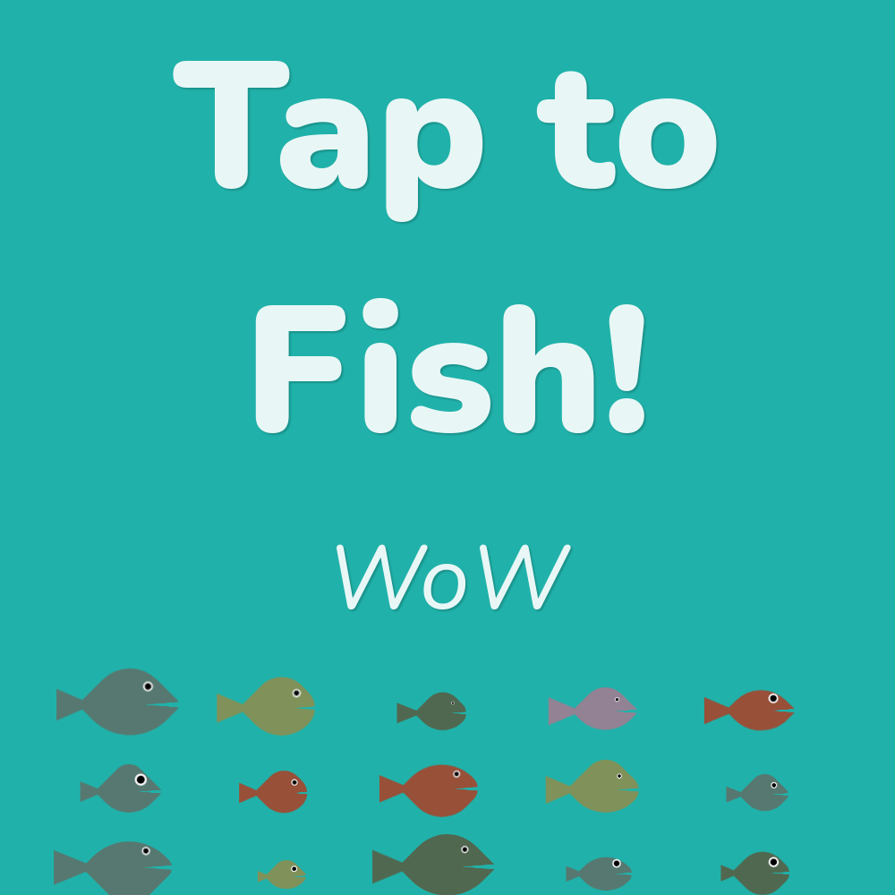 Tap to fish! #24