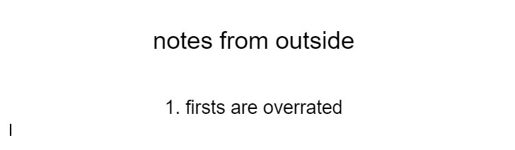 1. firsts are overrated