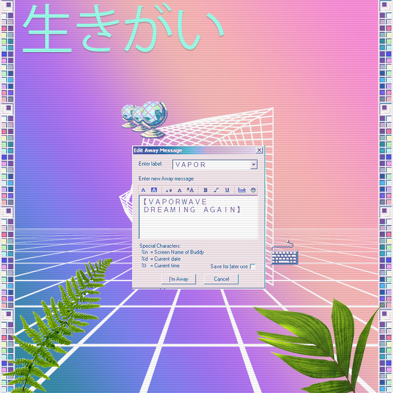 V A P O R W A V E DREAMING AGAIN #46