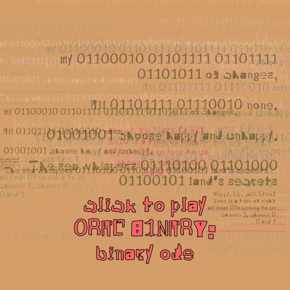 0RAL B1NARY: “BINARY ODE” #187