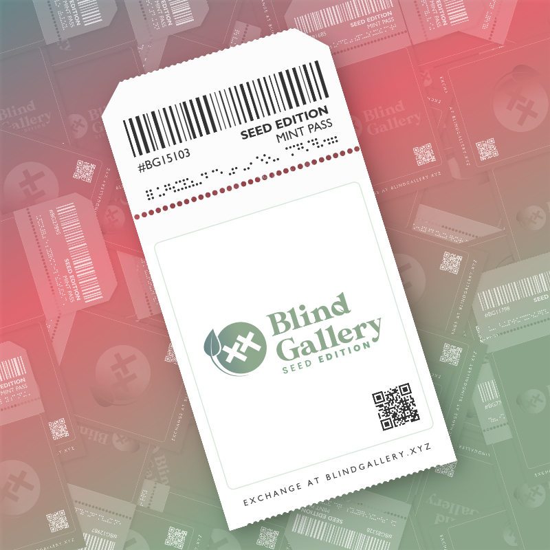 Blind Gallery Mint Pass (Seed Edition) #518