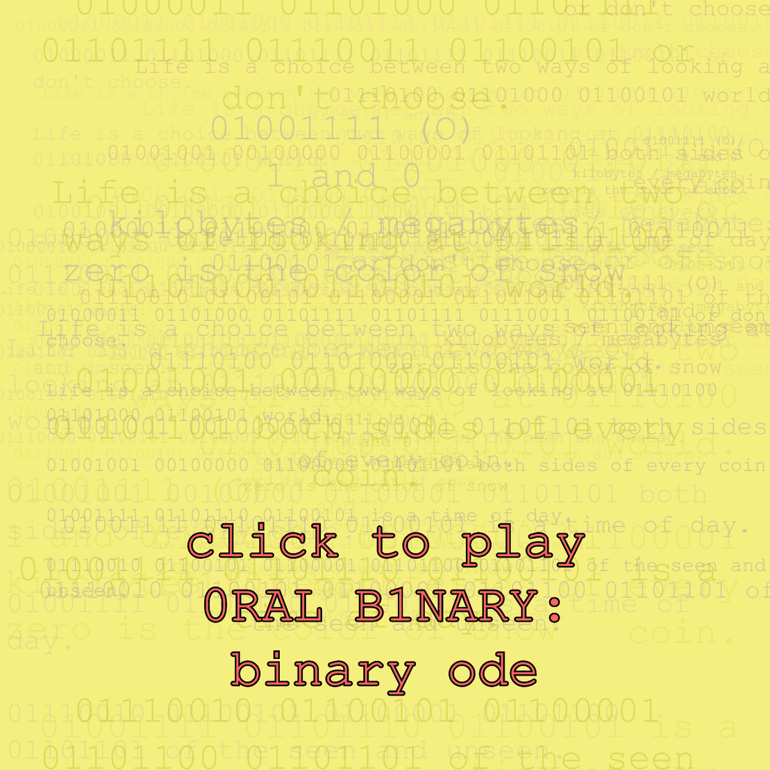 0RAL B1NARY: “BINARY ODE” #21