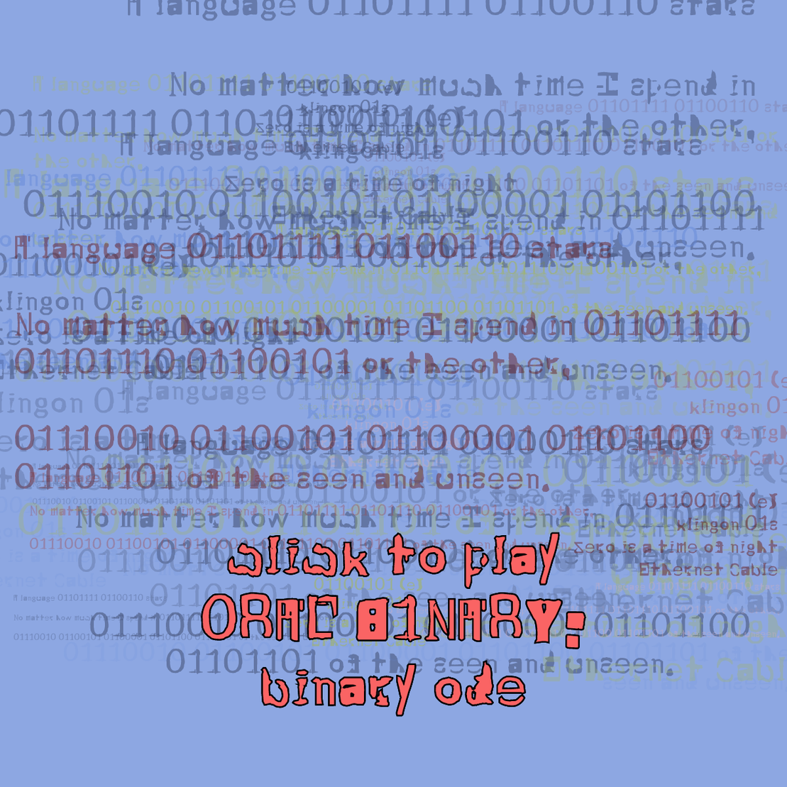 0RAL B1NARY: “BINARY ODE” #252