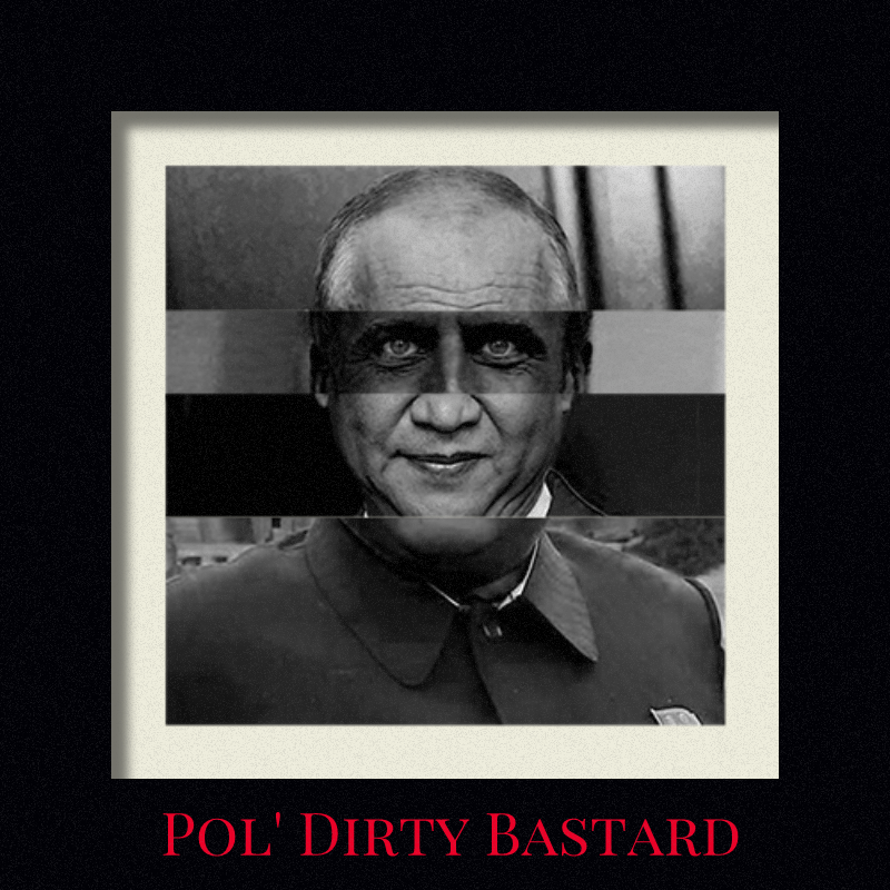 Pol'Dirty Bastard #2