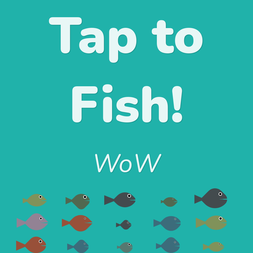 Tap to fish! #2