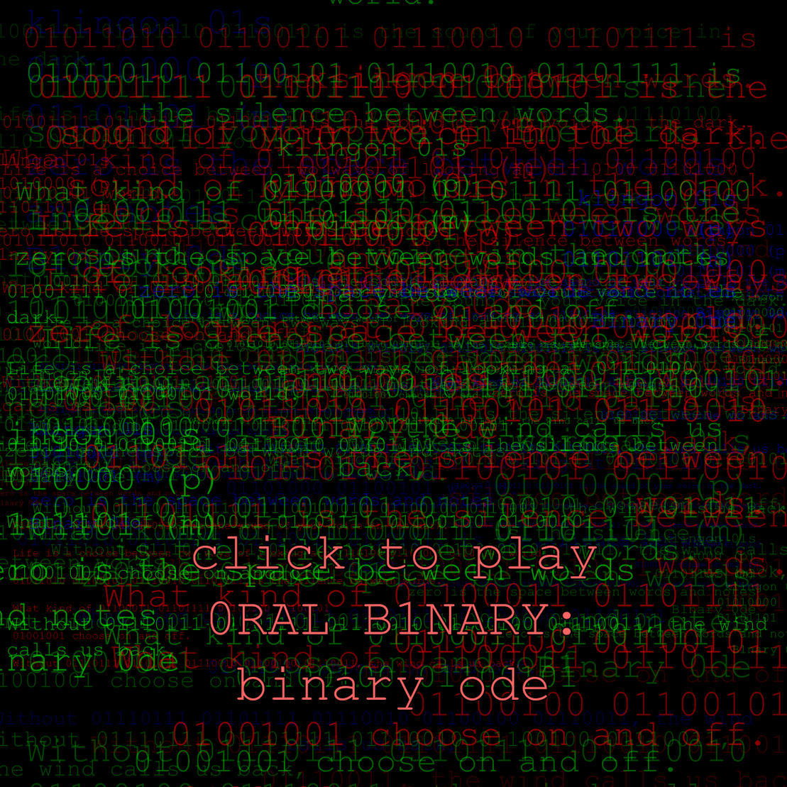 0RAL B1NARY: “BINARY ODE” #168