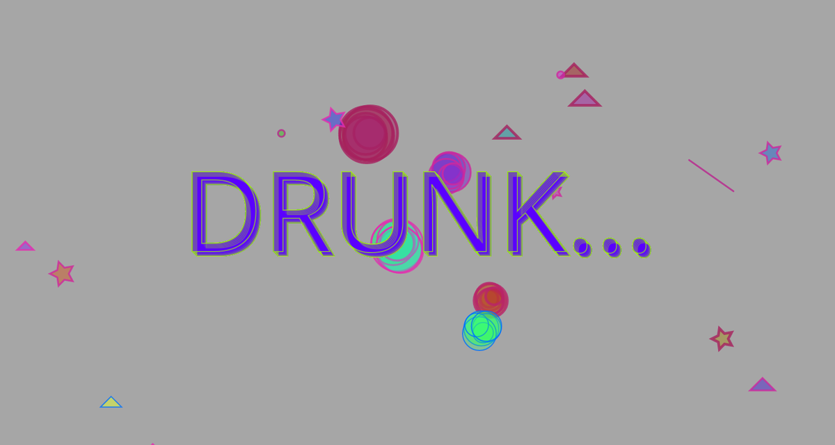 DRUNK... #3