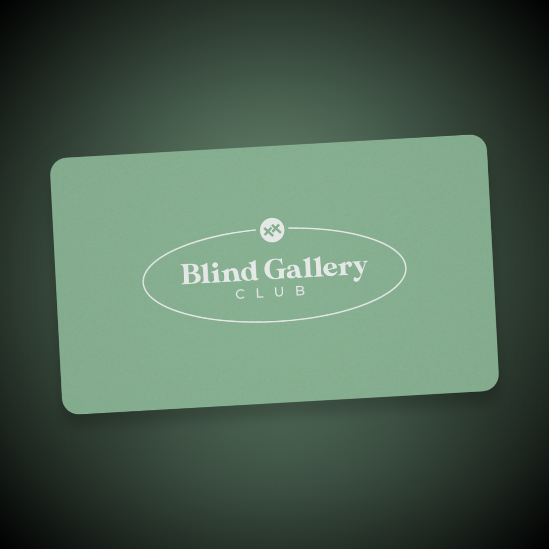 Blind Gallery Club Membership #25