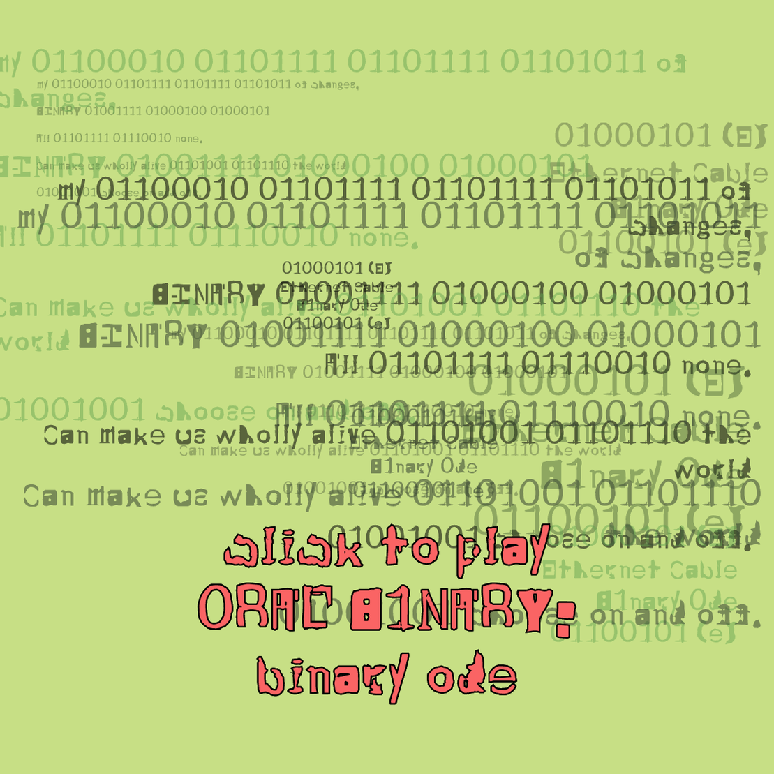 0RAL B1NARY: “BINARY ODE” #315