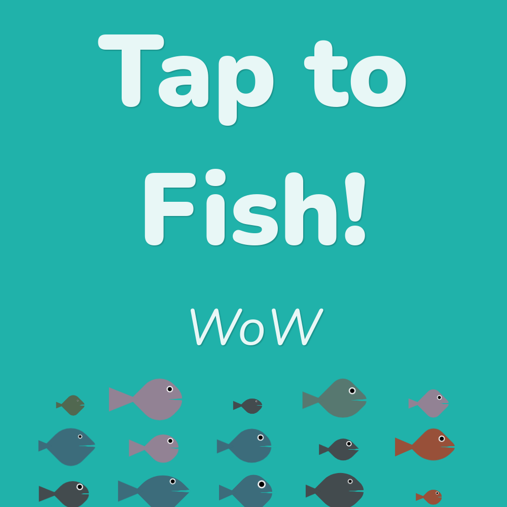 Tap to fish! #9