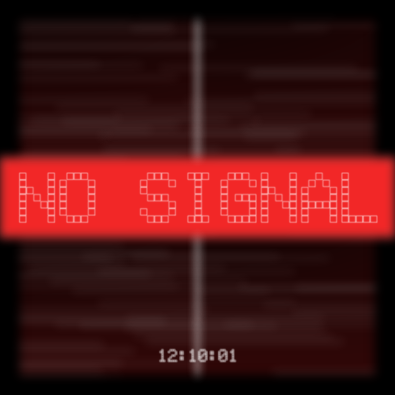 No Signal #113