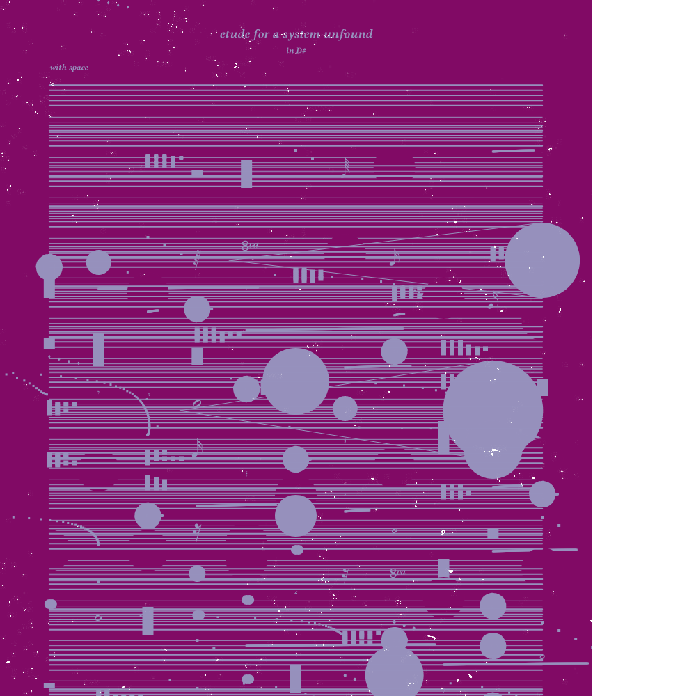 etude for a system unfound #66