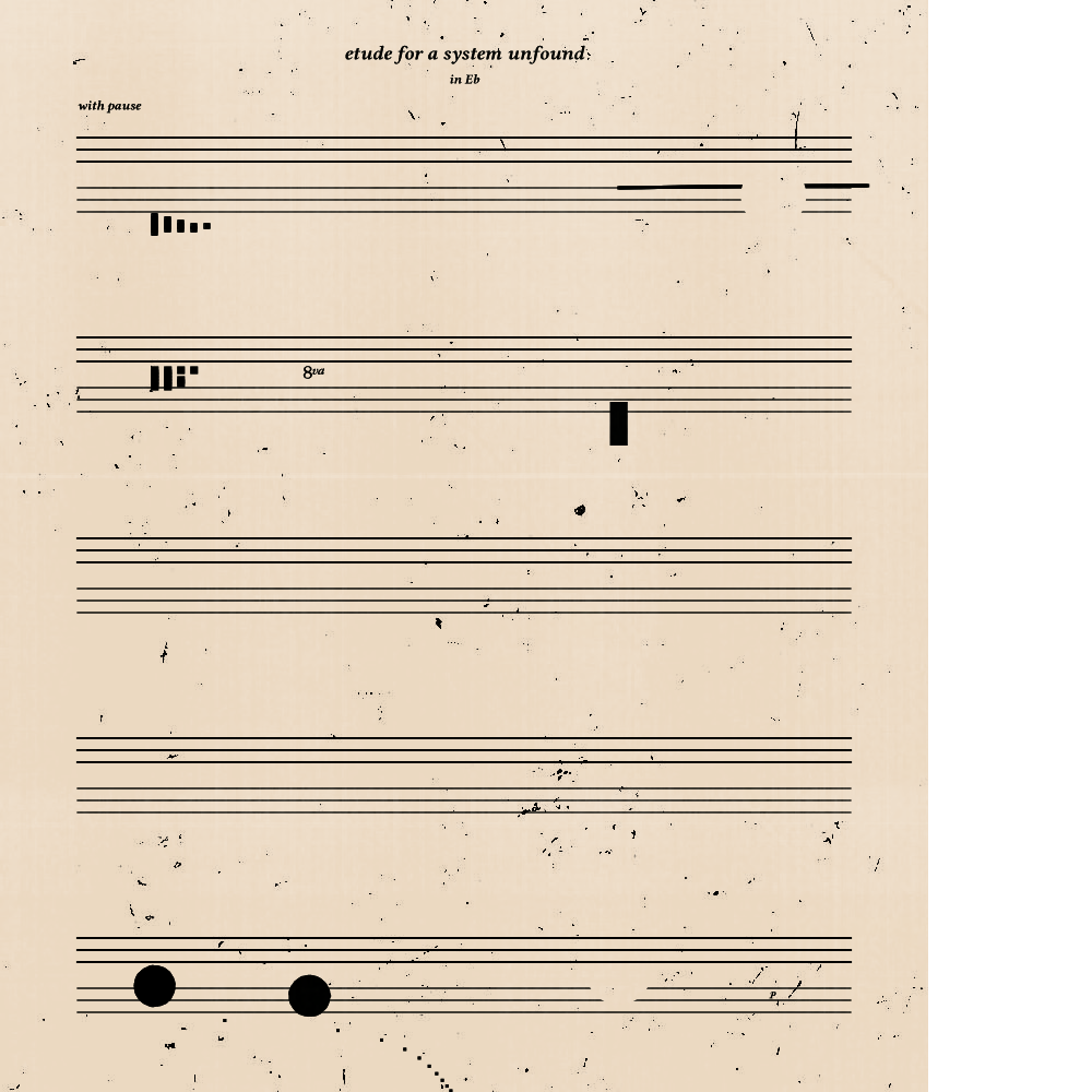 etude for a system unfound #171