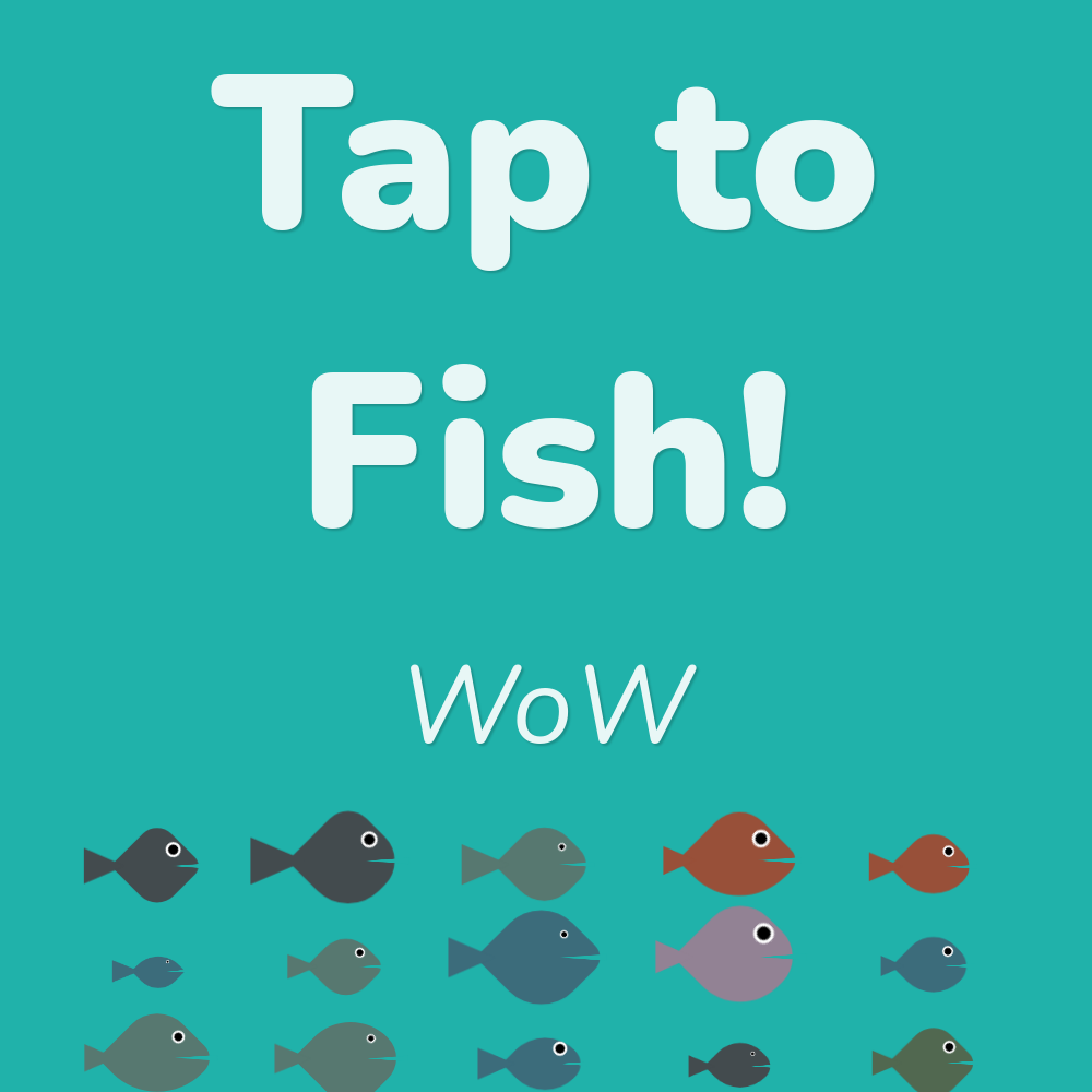 Tap to fish! #22