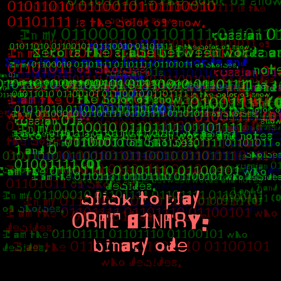 0RAL B1NARY: “BINARY ODE” #95