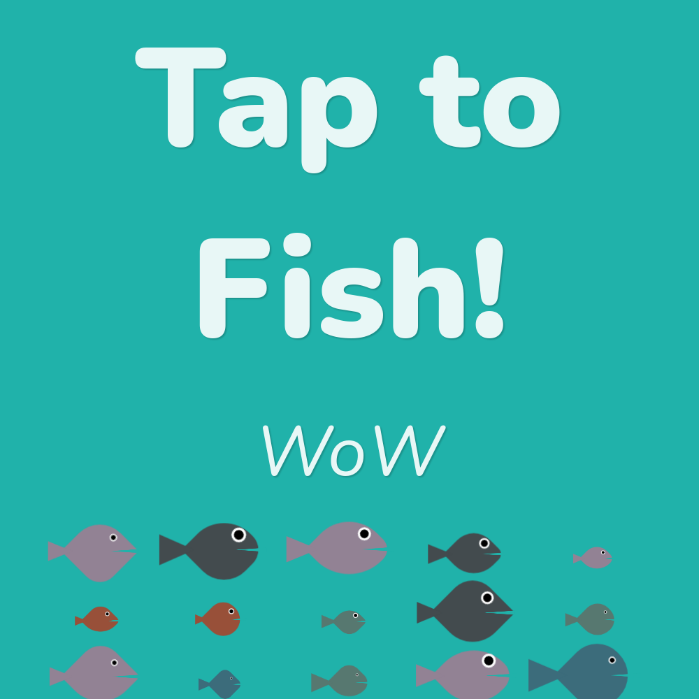 Tap to fish! #21