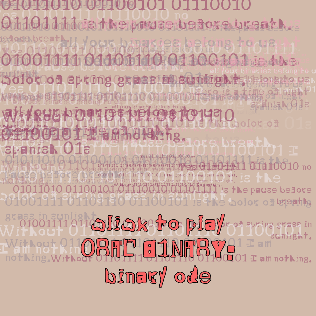 0RAL B1NARY: “BINARY ODE” #34