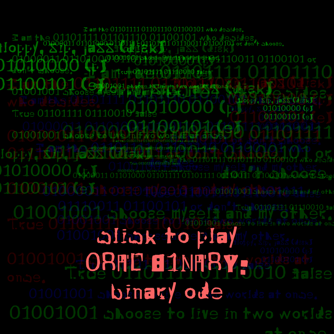 0RAL B1NARY: “BINARY ODE” #210