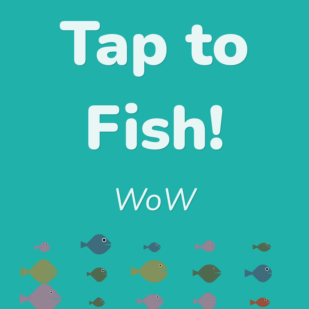 Tap to fish! #19