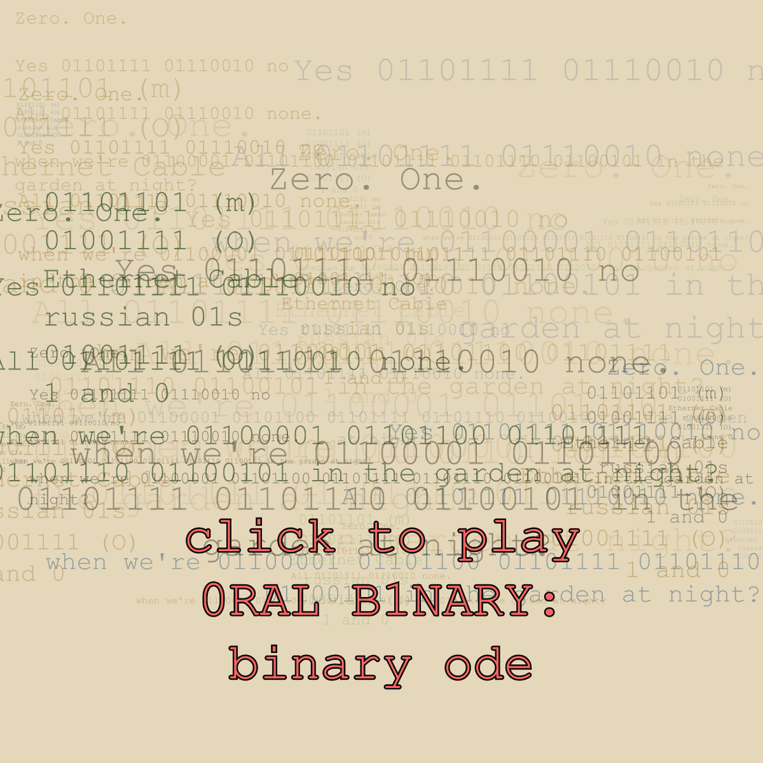 0RAL B1NARY: “BINARY ODE” #19