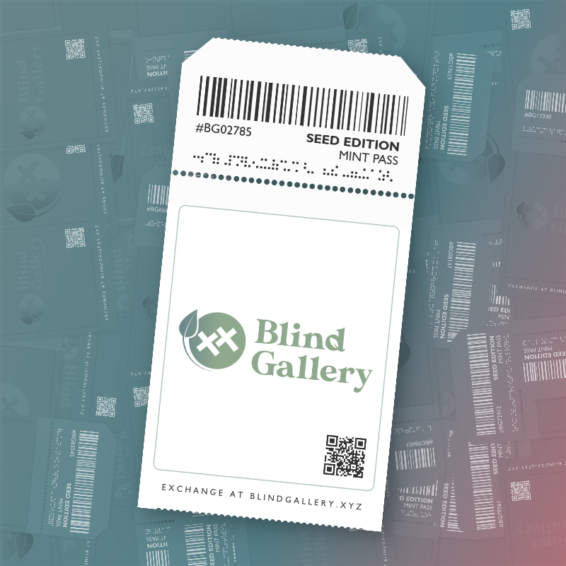 Blind Gallery Mint Pass (Seed Edition) #253