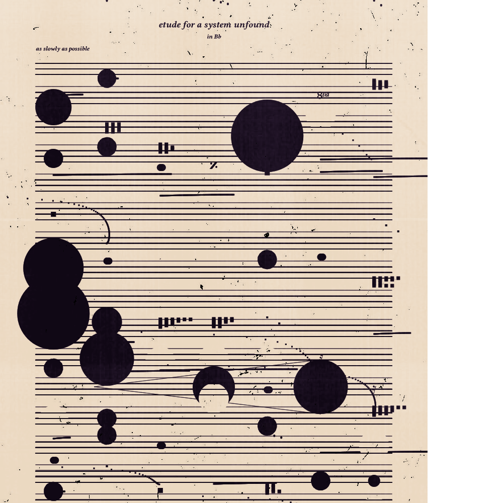 etude for a system unfound #83