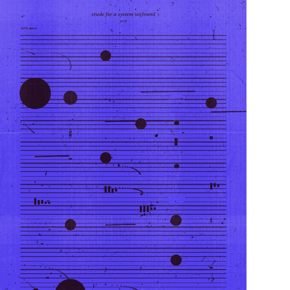 etude for a system unfound #167