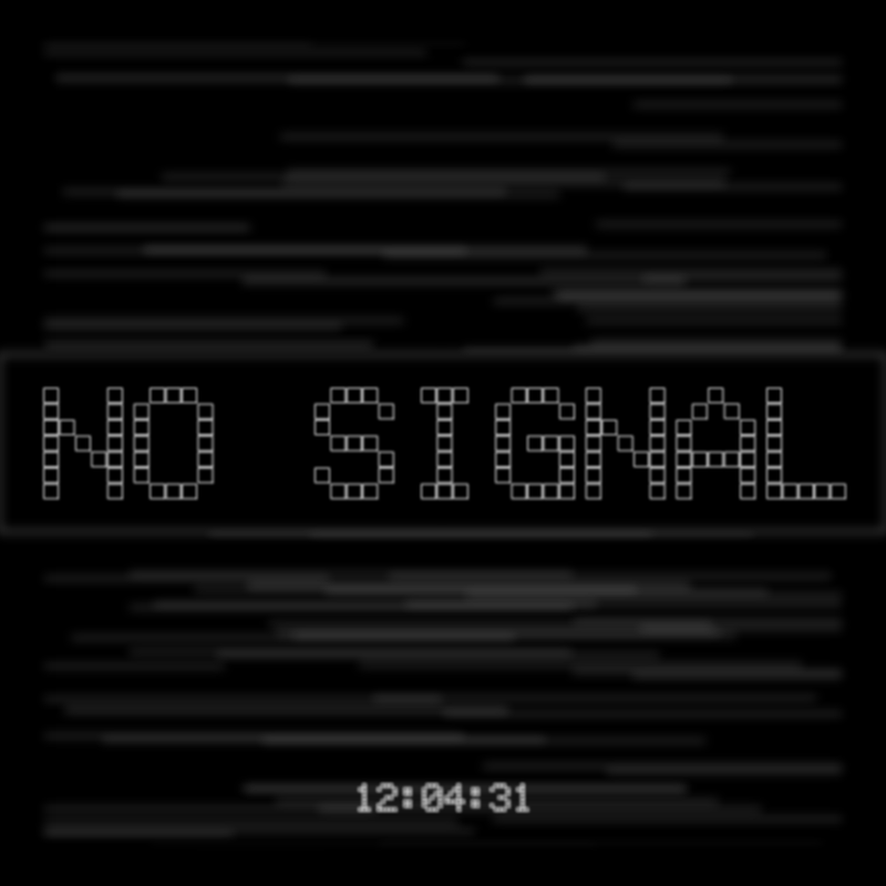 No Signal #61