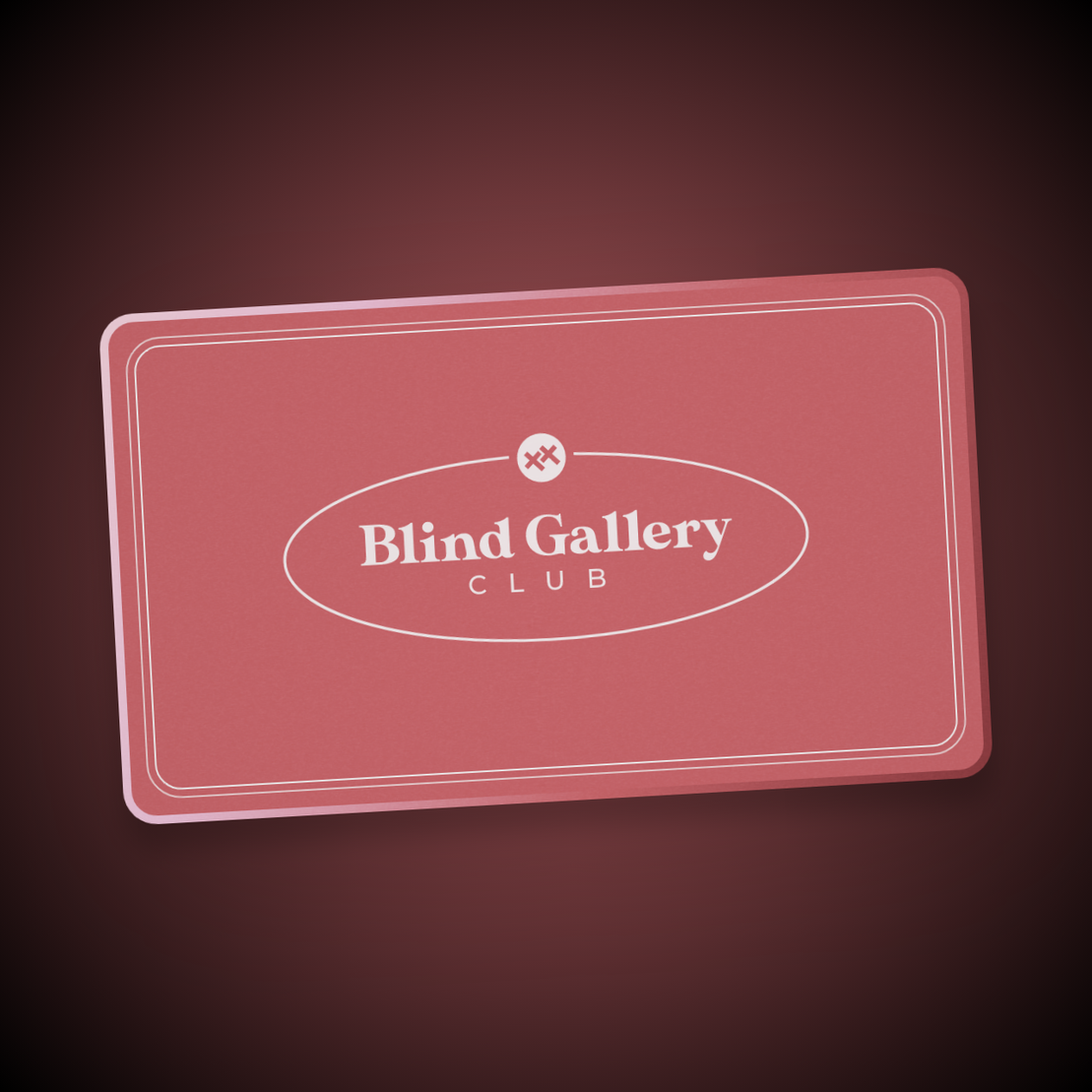 Blind Gallery Club Membership #250