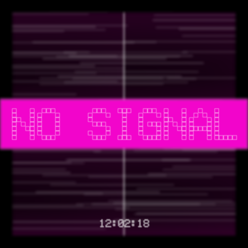 No Signal #44