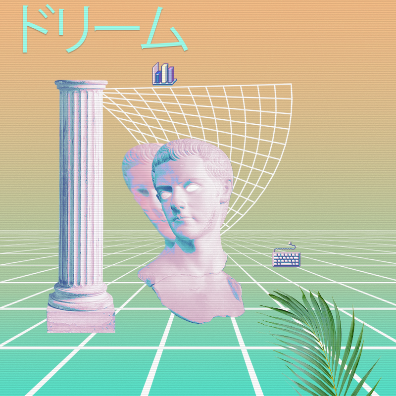 V A P O R W A V E DREAMING AGAIN #24