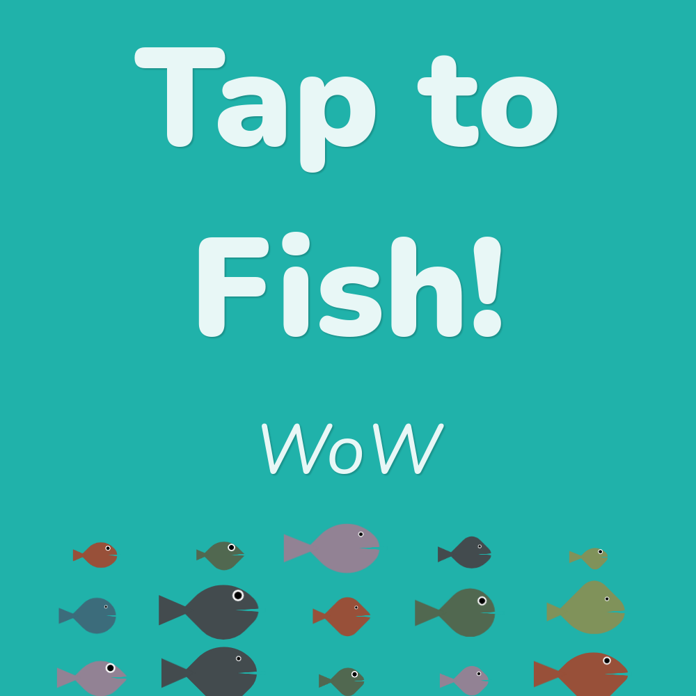 Tap to fish! #1