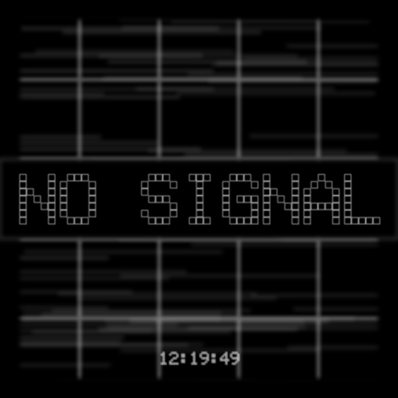 No Signal #213